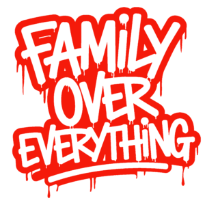 Family Over Everything
